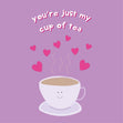 You're Just My Cup Of Tea - 1