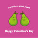 We Make A Great Pear Valentine's Day Card