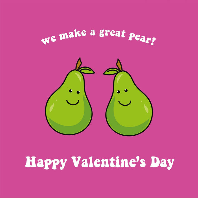 We Make A Great Pear - Happy Valentine's Day - 1