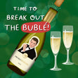 Break Out The Buble / Bubbly - Christmas - 1