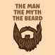 The Man The Myth The Beard Father's Day Card