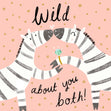 Wild About You Both Zebra Engagement Card - 1