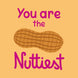 You Are The Nuttiest Card