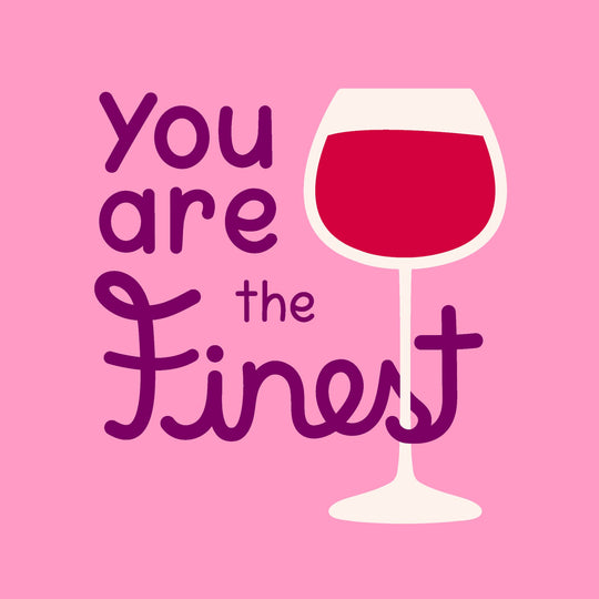 You Are The Finest Card