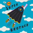 Super Brother Birthday Card - 1