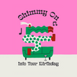 Shimmy On Into Your Birthday Card - 1