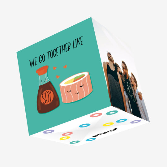 We Go Together Like Soy Confetti-exploding Greetings Card