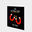 I'm Attracted To You Card