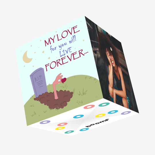 My Love For You Will Live Forever Valentine's Confetti-exploding Greetings Card