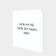 Ageing Badly Card