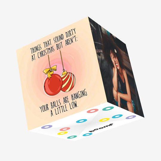 Your Balls Are Hanging A Little Low Christmas Confetti-exploding Greetings Card