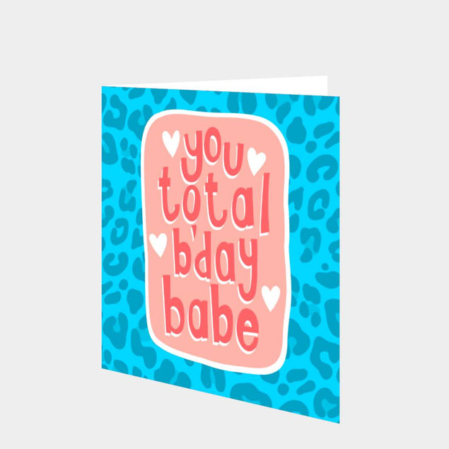 You Total B'day Babe Card