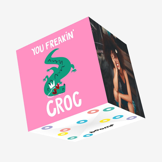 You Freakin' Croc Celebration Confetti-exploding Greetings Card
