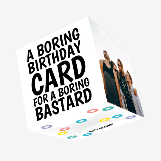 A Boring Birthday For A Boring Bastard Confetti-exploding Greetings Card