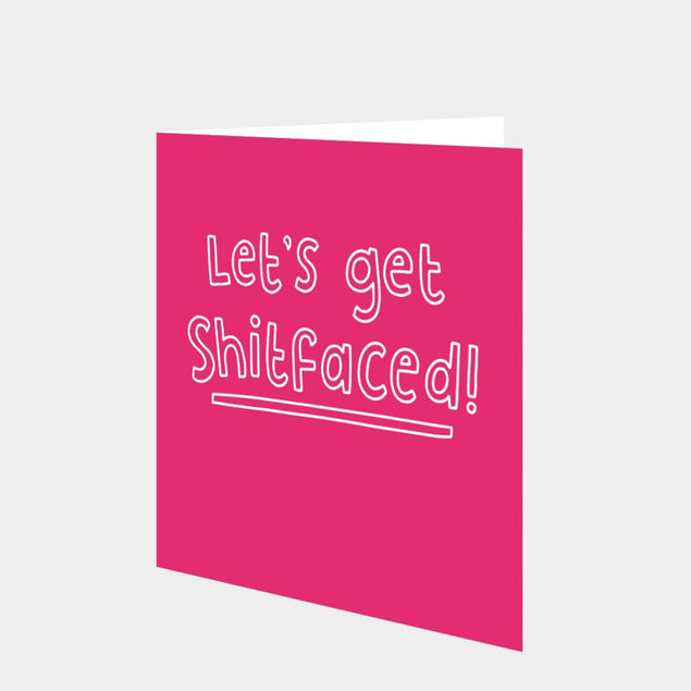 Lets Get Shitfaced Card
