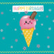 Happy Birthday Ice Cream Card