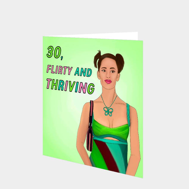 30, Flirty And Thriving Card