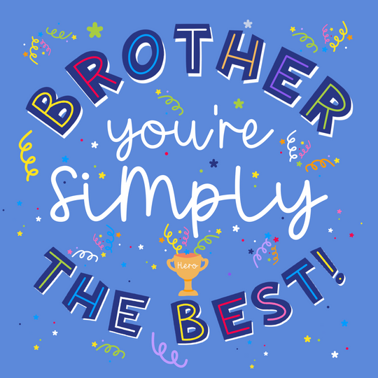 Brother You're Simply The Best Card