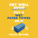 Get Well Soon Paper Towel Card