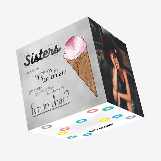 Sisters Are Like Ice Cream Toppings Confetti-exploding Greetings Card