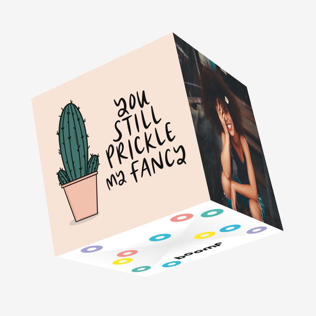 You Still Prickle My Fancy Confetti-exploding Greetings Card