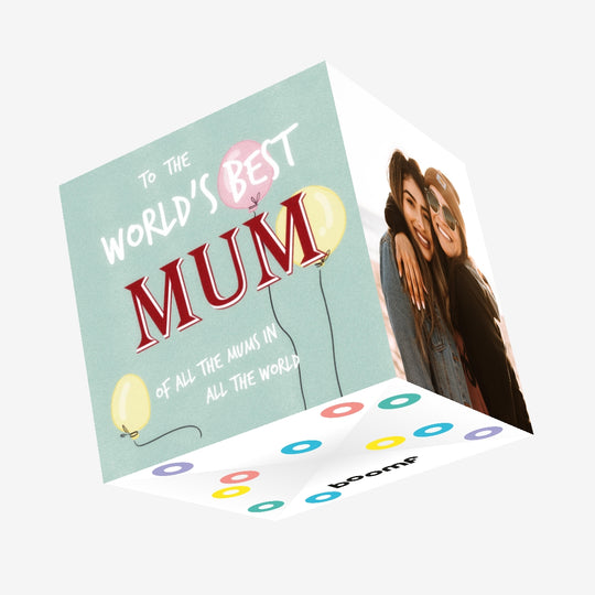 To The World's Best Mum Balloons Mother's Day Confetti-exploding Greetings Card