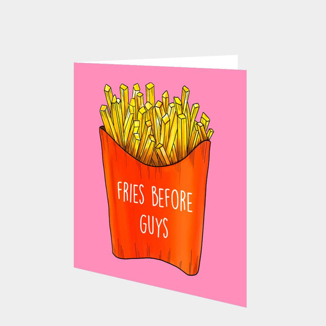 Fries before guys Card
