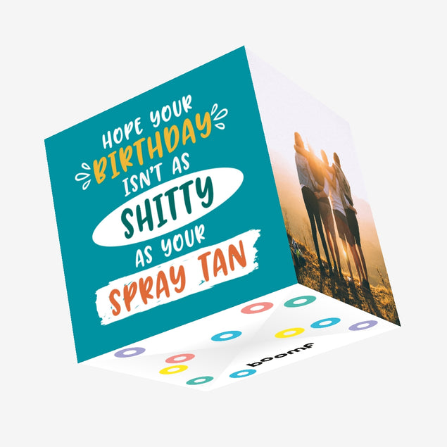 Shitty Spray Tan Birthday Confetti-exploding Greetings Card