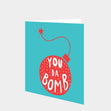 You da Bomb Card