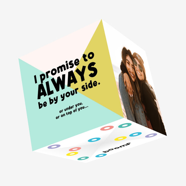 I Promise To Always Be By Your Side Confetti-exploding Greetings Card