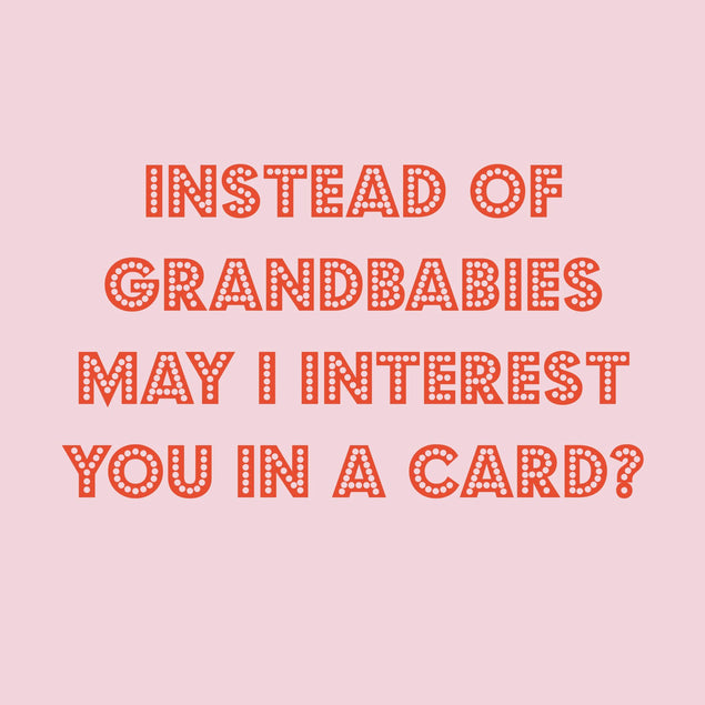 Instead of Grandbabies Card