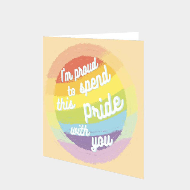 Spend This Pride With You Card