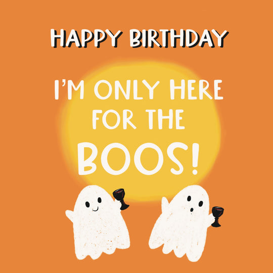 I'm Only Here For The BOOS Card