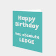 Happy Birthday You Ledge Card