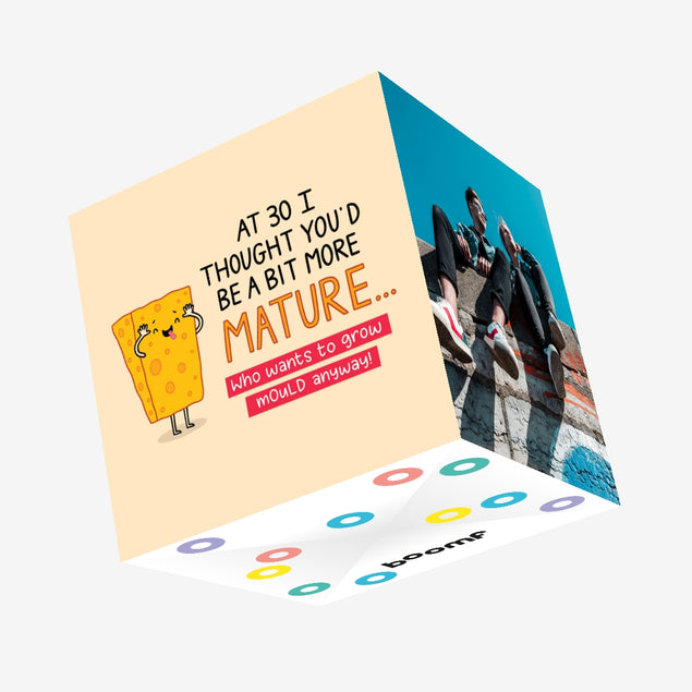 Happy 30th Birthday Who Wants To Grow Mould Anyway Confetti-exploding Greetings Card