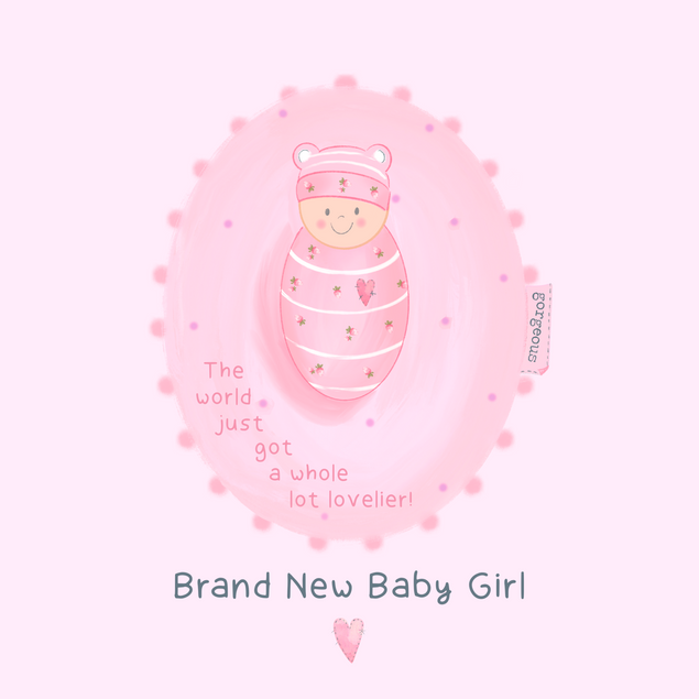 Brand New Baby Girl The World Just Got A Whole Lot Lovelier! Greeting Card - 1