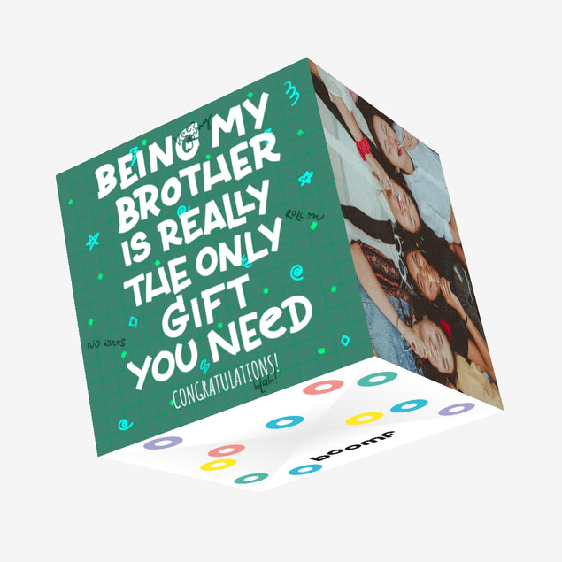 Congratulations The Only Gift You Need Brother Green Theme Confetti-exploding Greetings Card