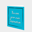 You Are Your Own Inspiration Card
