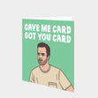 Got You Card
