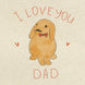I Love You Dad Card