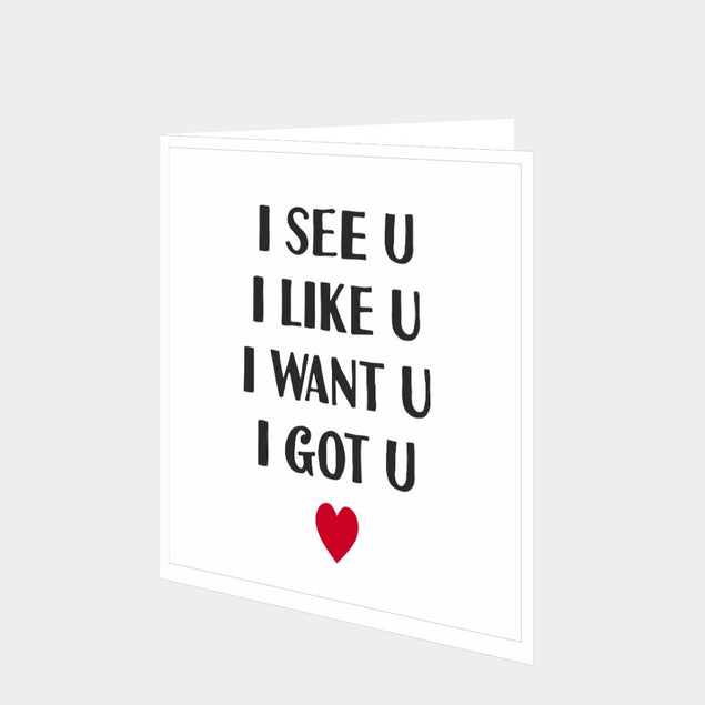 I See U, I Like U, I Want U, I Got U Card
