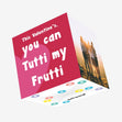 You Can Tutti My Frutti Confetti-exploding Greetings Card