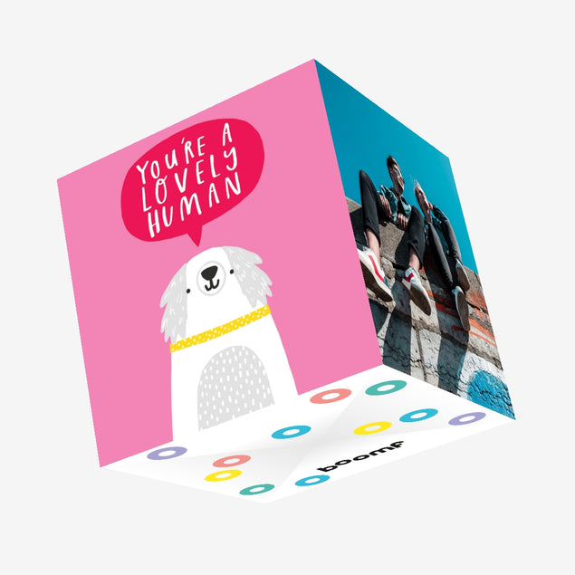 You're a Lovely Human Confetti-exploding Greetings Card