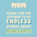 Endless Stories About Minecraft Mum Card