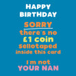 I’m Not Your Nan Birthday - 1