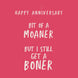 Bit Of A Moaner Funny Anniversary Card