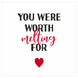 You Were Worth Melting For Card