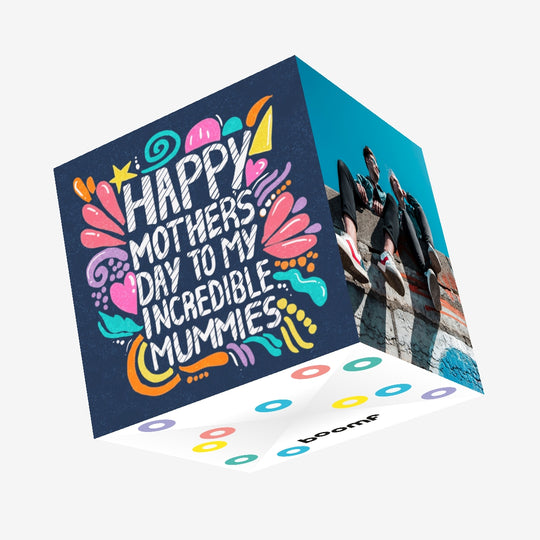 Happy Mother's Day To My Incredible Mummies Confetti-exploding Greetings Card