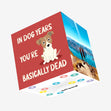 In Dog Years You're Basically Dead Jack Russel Confetti-exploding Greetings Card