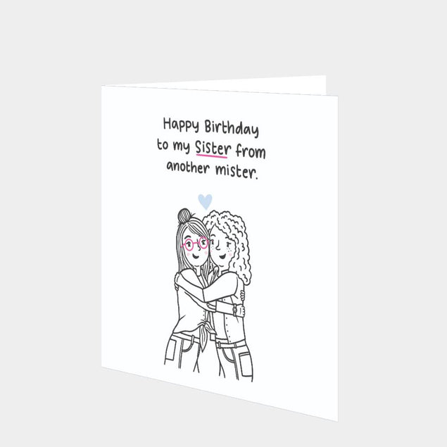 Happy Birthday to My Sister From Another Mister Card